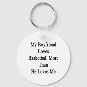 My Boyfriend Loves Basketball More Than He Loves M Keychain