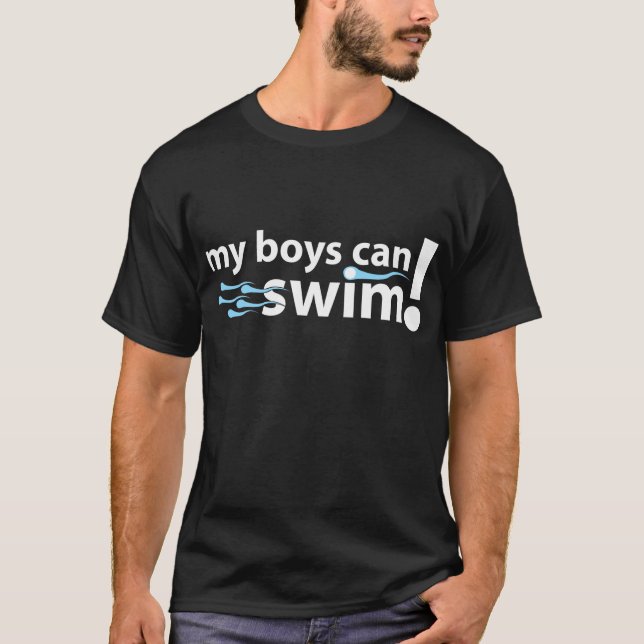 My Boys Can Swim! T-Shirt (Front)