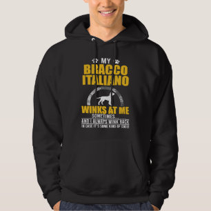 My Bracco Italiano Winks At me Dog Owner Hoodie