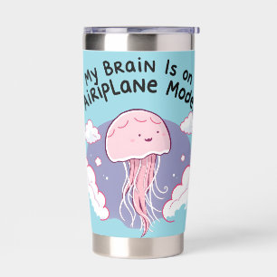 My Brain Airplane Mode Funny Jellyfish Brain Fog  Insulated Tumbler