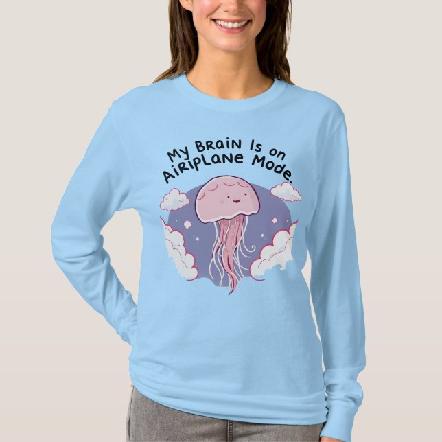 My Brain Airplane Mode Funny Jellyfish Brain Fog  T-Shirt (Front)