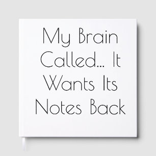 My Brain Called... It Wants Its Notes Back Foil Guest Book