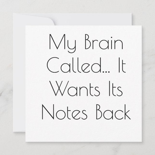 My Brain Called... It Wants Its Notes Back Invitation (Front)