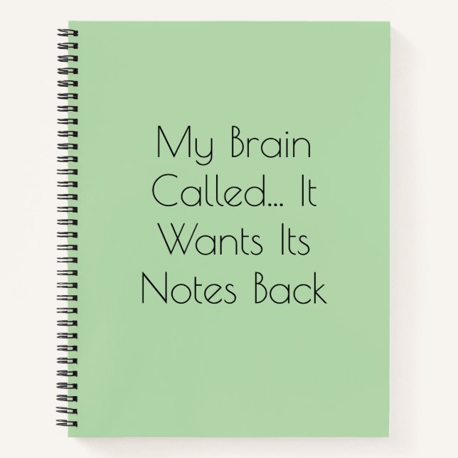 My Brain Called... It Wants Its Notes Back Notebook (Front)