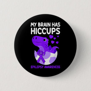 My Brain Has Hiccups Purple Ribbon Epilepsy Button