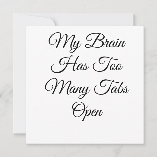 My Brain Has Too Many Tabs Open (Front)