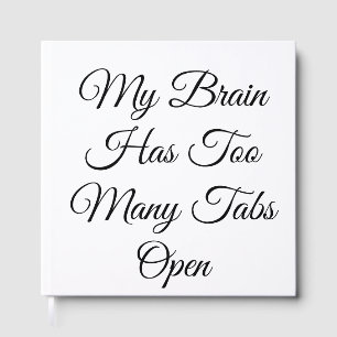 My Brain Has Too Many Tabs Open Foil Guest Book