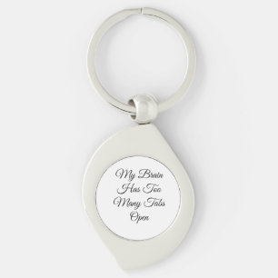 My Brain Has Too Many Tabs Open Keychain