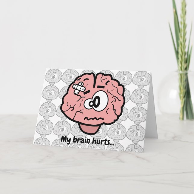 My Brain Hurts Card (Front)