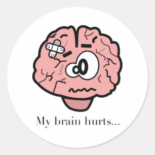 My Brain Hurts Classic Round Sticker