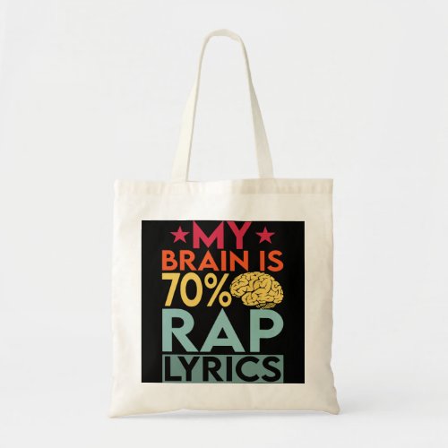 My Brain Is 70 Rap Lyrics Funny Rapper Rap Music R Tote Bag