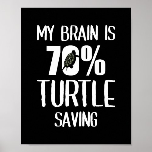 My Brain Is 70 Turtle Saving  Poster