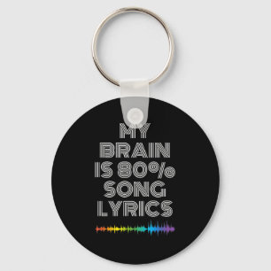 My Brain Is 80% Song Lyrics Funny Music Lover Keychain