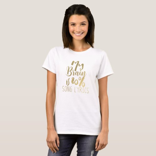 My Brain is 80 Song Lyrics Gold Type T_Shirt