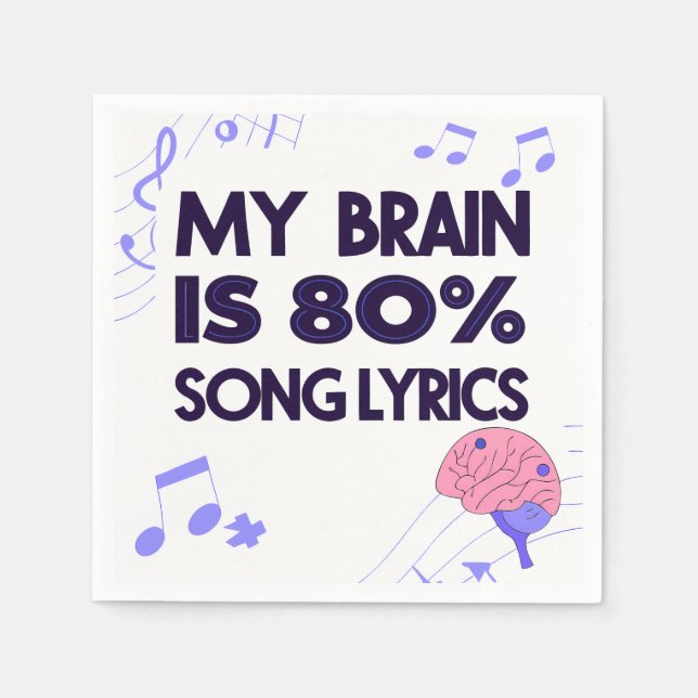 "My Brain Is 80% Song Lyrics" Graphic Napkins (Front)