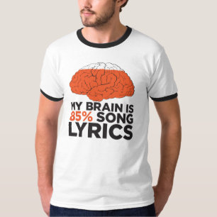 My brain is 85% song lyrics T-Shirt