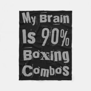 My Brain Is 90% Boxing Combos Boxer Boxers Love Bo Fleece Blanket