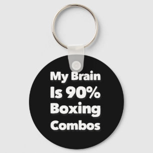 My Brain Is 90% Boxing Combos Boxer Boxers Love Bo Keychain