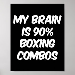 My Brain Is 90% Boxing Combos Boxer Boxers Love Bo Poster