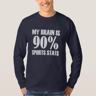 My Brain is 90% Sports Stats funny T-Shirt