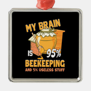 My Brain Is 95 Percents Beekeeping Metal Ornament
