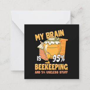 My Brain Is 95 Percents Beekeeping Note Card