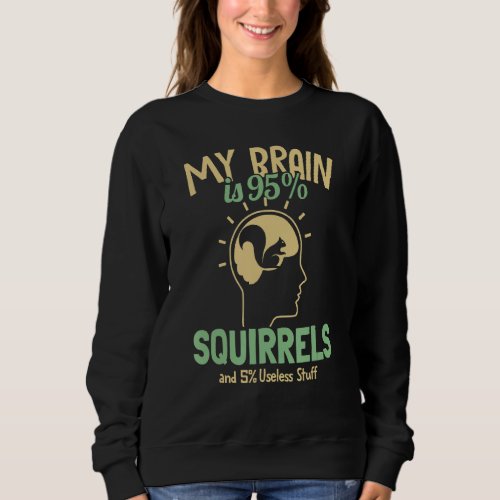 My Brain Is 95 Squirrels Japanese Fox Eastern Gray Sweatshirt