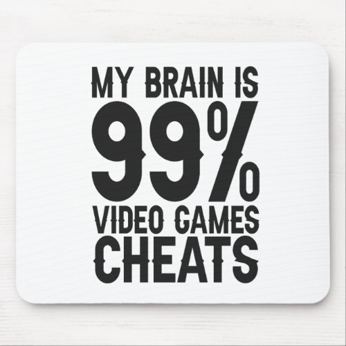 My Brain is 99 Video Games Cheats Funny Gamer Gift Mouse Pad