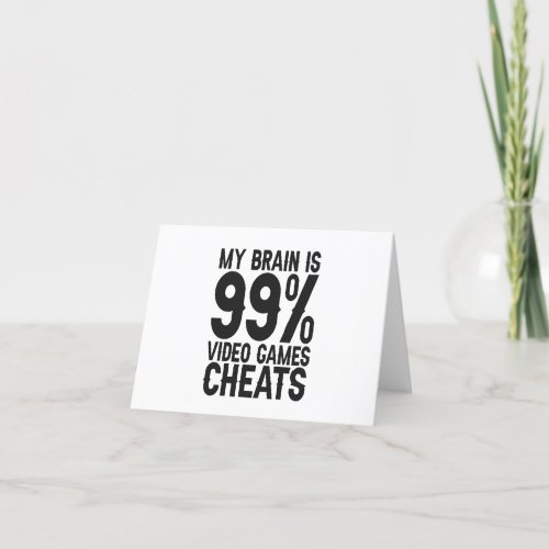 My Brain is 99 Video Games Cheats Funny Gamer Gift Thank You Card
