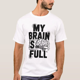 My Brain Is Full Funny Loading Bar Graphic Tee S
