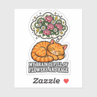 My Brain Is Full Of Flowers And Rage - Funny Orang Sticker