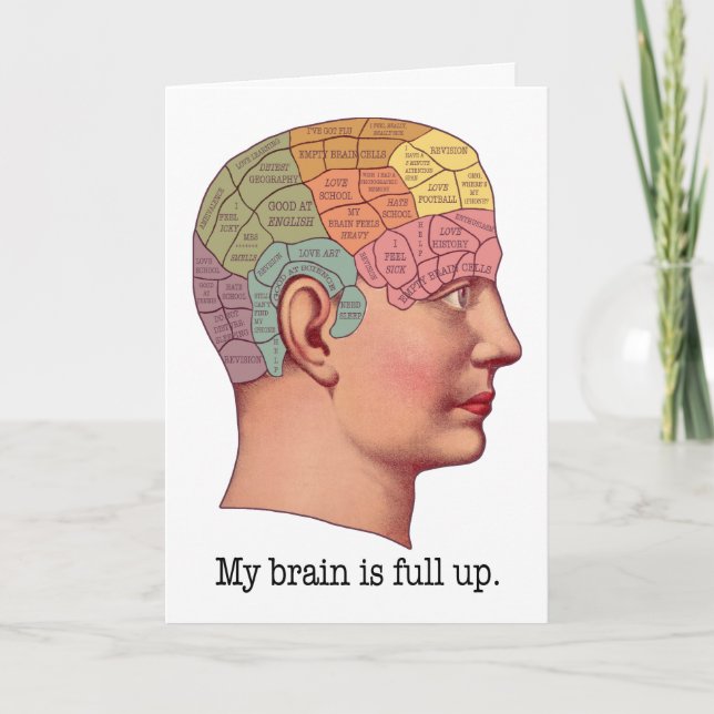 My Brain is Full Up Card (Front)