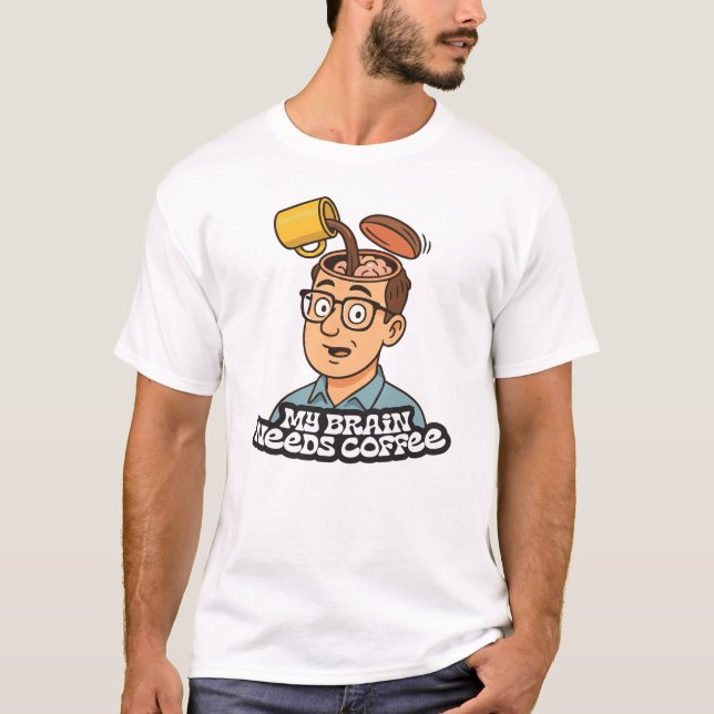 My Brain Needs Coffee Overflow T-Shirt (Front)