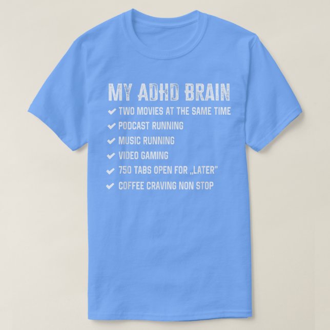 My Brain on ADHD And Autism Neurodiversity 1510  T-Shirt (Design Front)