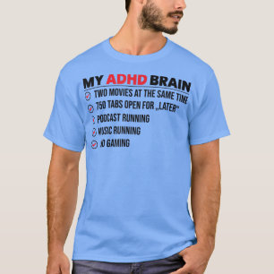My Brain on ADHD And Autism Neurodiversity 1512 T-Shirt