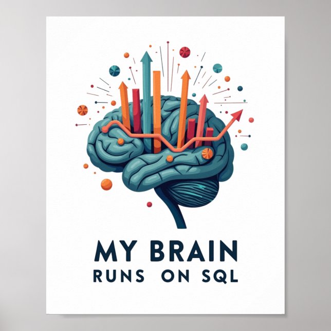 My Brain Runs on SQL – Data Team Poster (Front)