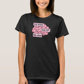 My Brain T-Shirt