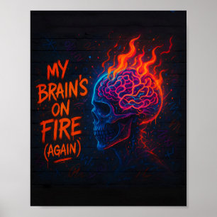 My Brain's on Fire (Again) Poster