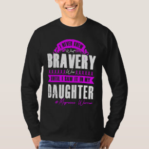 My BRAVERY DAUGHTER Migraine Warrior T-Shirt