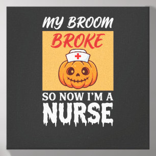 My Broom Broke Nurse Halloween Canvas Photo Tile