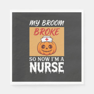 My Broom Broke Nurse Halloween Napkins
