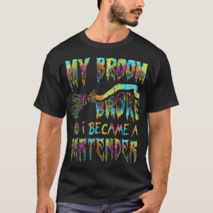 My Broom Broke So I Became a Bartender 2Halloween  T-Shirt