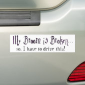 My Broom Bumper Sticker (On Car)