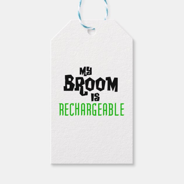 My Broom Is Rechargeable Gift Tags
