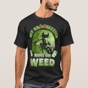 My Broomstick Runs On Weed Funny Halloween Witch C T-Shirt