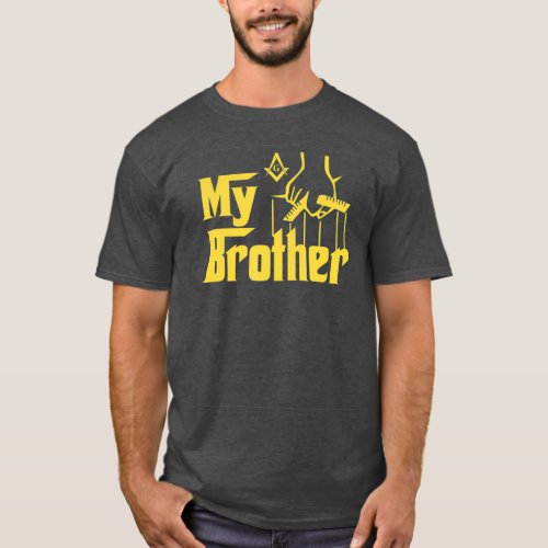 My Brother by Kuyang Freemason T_Shirt