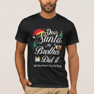My Brother Did It Funny Christmas Sibling Family T-Shirt