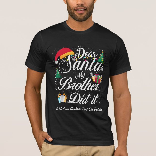 My Brother Did It Funny Christmas Sibling Family T-Shirt (Front)