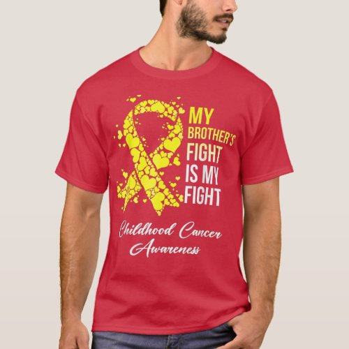 My Brother Fight Is My Fight Childhood Cancer Awar T_Shirt