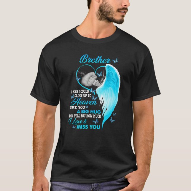 My Brother I Wish I Could Climb Up To Heaven Misse T-Shirt (Front)
